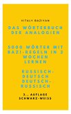 Das Wörterbuch der Analogien Russisch-Deutsch/Deutsch-Russisch mit Bazi-Regeln (eBook, ePUB)