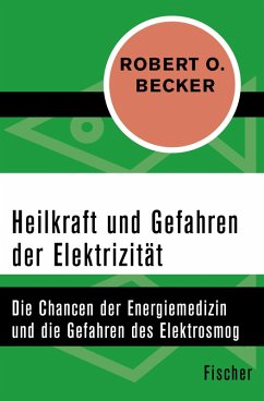 Heilkraft und Gefahren der Elektrizität (eBook, ePUB) - Becker, Robert O.