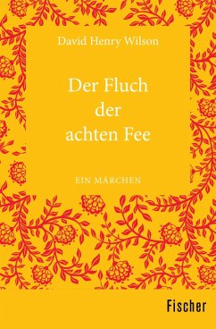 Der Fluch der achten Fee (eBook, ePUB) - Wilson, David Henry