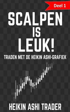 Cover Scalpen is leuk!: Deel 1: Traden met de heikin ashi-grafiek (eBook, ePUB)