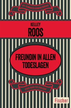 Freundin in allen Todeslagen (eBook, ePUB) - Roos, Kelley