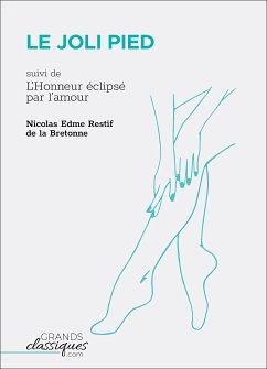 Le Joli Pied (eBook, ePUB) - Edme Restif de la Bretonne, Nicolas