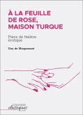 À la feuille de rose, maison turque (eBook, ePUB)