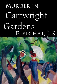 Murder in Cartwright Gardens (eBook, ePUB) - Fletcher, J. S.