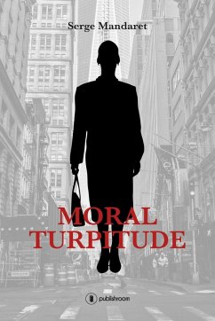 Cover Moral Turpitude (eBook, ePUB)