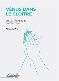 Vénus dans le cloître (eBook, ePUB) - Abbé du Prat