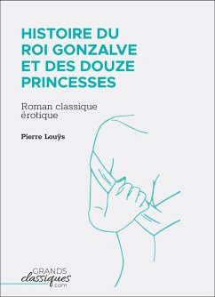 Cover Histoire du roi Gonzalve et des douze princesses (eBook, ePUB)
