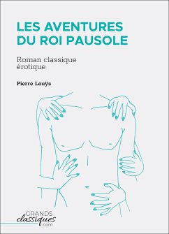 Les Aventures du roi Pausole (eBook, ePUB) - Louÿs, Pierre