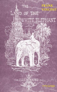 The Land of the White Elephant (eBook, ePUB) - Vincent, Frank
