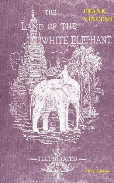 The Land of the White Elephant (eBook, ePUB) The Land of the White Elephant (eBook, ePUB)
