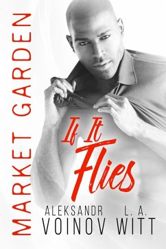Cover If It Flies (Market Garden, #3) (eBook, ePUB)