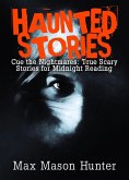 Haunted Stories: Cue the Nightmares: True Scary Stories for Midnight Reading (eBook, ePUB)