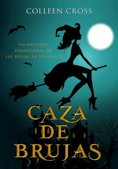 Cover Caza de brujas : un misterio paranormal de las brujas de Westwick #1 (eBook, ePUB)