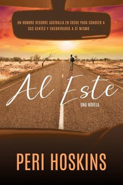 Al Este - Una novela (eBook, ePUB) - Peri Hoskins
