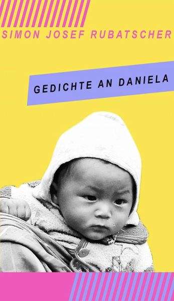 Gedichte an Daniela (eBook, ePUB) Gedichte an Daniela (eBook, ePUB)