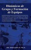 Dinamicas de Grupo y Formacion de Equipos (eBook, ePUB) Dinamicas de Grupo y Formacion de Equipos (eBook, ePUB)