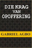 Die Krag van Opoffering (eBook, ePUB)