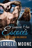 Hombre Oso Escoces: Un Dilema Doloroso (eBook, ePUB) Hombre Oso Escoces: Un Dilema Doloroso (eBook, ePUB)