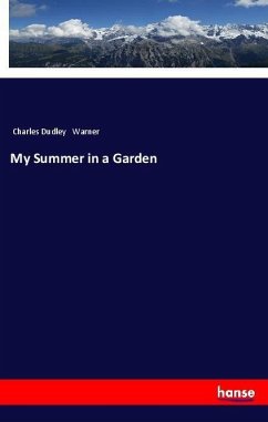 My Summer in a Garden - Warner, Charles Dudley