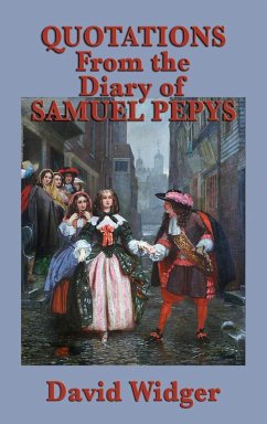 Quotations from the Diary of Samuel Pepys - Widger, David