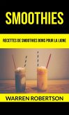 Smoothies : Recettes de smoothies bons pour la ligne (eBook, ePUB)