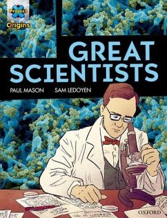 Project X Origins Graphic Texts: Dark Red Book Band, Oxford Level 18: Great Scientists - Mason, Paul