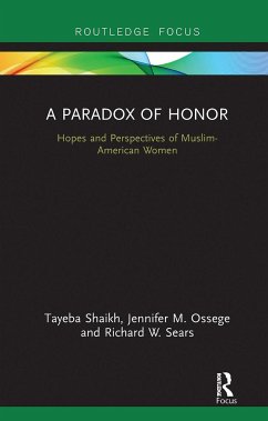 A Paradox of Honor - Shaikh, Tayeba; Ossege, Jennifer M; Sears, Richard W