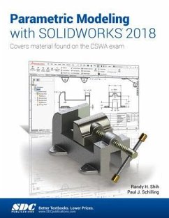 Parametric Modeling with SOLIDWORKS 2018 - Schilling, Paul; Shih, Randy