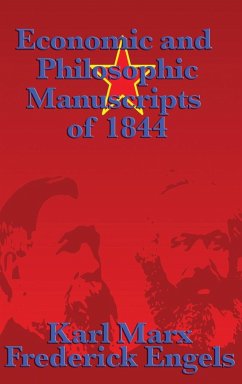 Economic and Philosophic Manuscripts of 1844 - Marx, Karl
