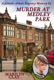Murder At Medley Park (A Juliette Abbott Regency Mystery, #4) (eBook, ePUB)