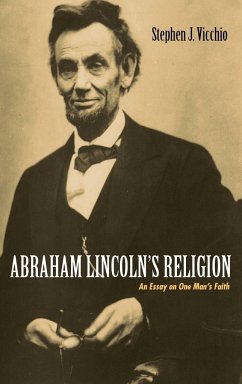Abraham Lincoln's Religion - Vicchio, Stephen J.