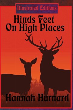 Hinds Feet On High Places (Illustrated Edition) - Hurnard, Hannah