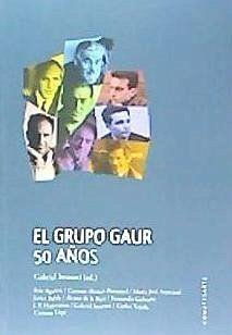 El Grupo GAUR : 50 años - Insausti, Gabriel