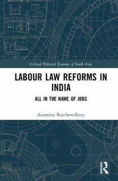 Labour Law Reforms in India - Roychowdhury, Anamitra