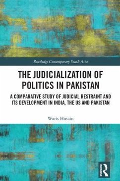 The Judicialization of Politics in Pakistan - Husain, Waris