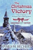 The Christmas Victory, A Gem of a Sermon, All Wrapped Up In a Historical Novel, Gift Edition (eBook, ePUB)