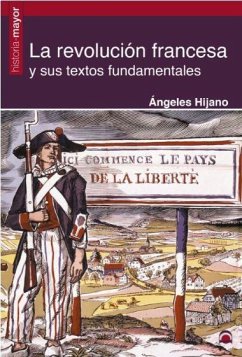 La Revolución francesa y sus textos fundamentales - Hijano Pérez, María de los Ángeles