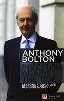 Investing Against the Tide - Bolton, Anthony