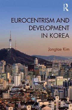 Eurocentrism and Development in Korea - Kim, Jongtae