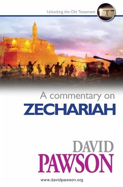 A Commentary on Zechariah - Pawson, David