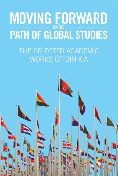 Moving Forward On the Path of Global Studies - Xia, Charles