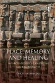 Place, Memory, and Healing Place, Memory, and Healing
