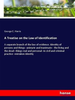 A Treatise on the Law of Identification - Harris, George E.