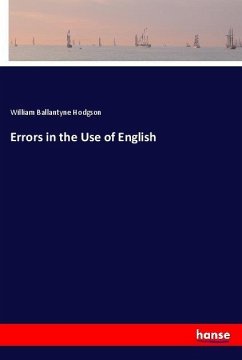 Errors in the Use of English - Hodgson, William Ballantyne