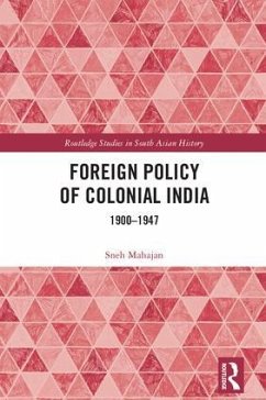 Foreign Policy of Colonial India - Mahajan, Sneh