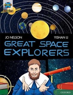 Project X Origins Graphic Texts: Dark Red Book Band, Oxford Level 17: Great Space Explorers - Nelson, Jo