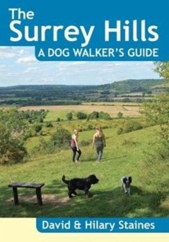 The Surrey Hills A Dog Walker's Guide (20 Dog Walks) - Staines, David