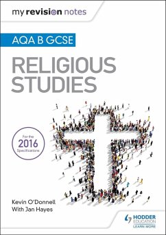 My Revision Notes AQA B GCSE Religious Studies (eBook, ePUB) - O'Donnell, Kevin; Hayes, Jan