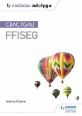 Fy Nodiadau Adolygu: CBAC TGAU Ffiseg (My Revision Notes: WJEC GCSE Physics, Welsh-language Edition) (eBook, ePUB)