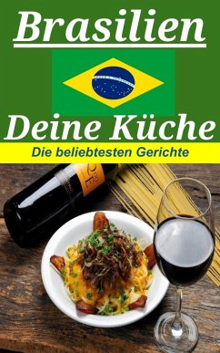 Brasilien deine Küche (eBook, ePUB) - Santos, Xana